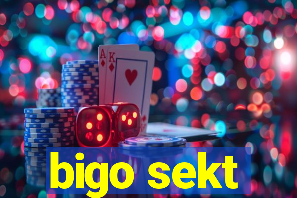 bigo sekt