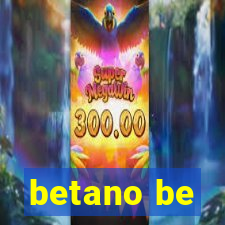 betano be