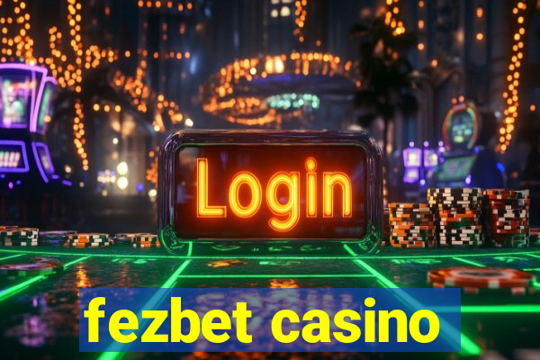 fezbet casino