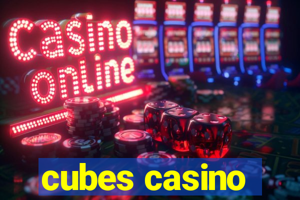 cubes casino