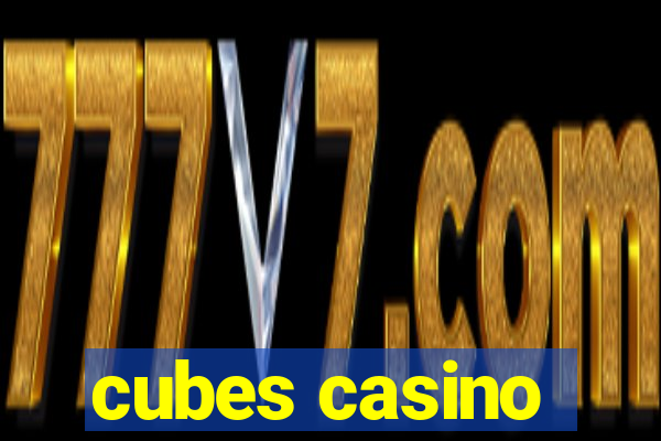 cubes casino