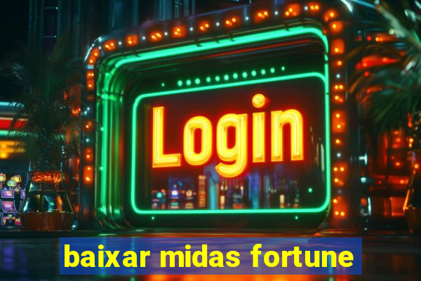 baixar midas fortune