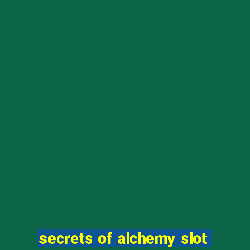 secrets of alchemy slot