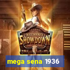 mega sena 1936