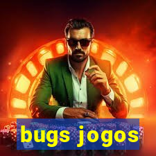 bugs jogos