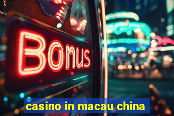 casino in macau china