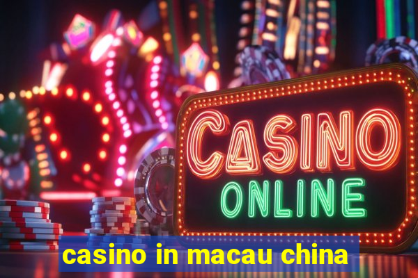 casino in macau china