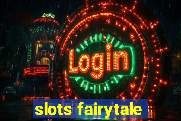 slots fairytale