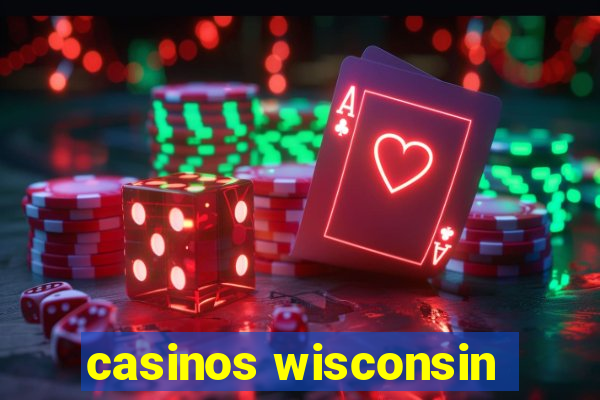 casinos wisconsin