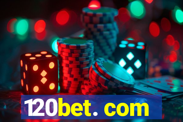 120bet. com