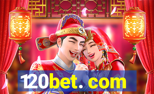 120bet. com