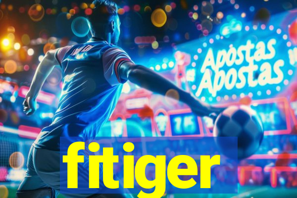 fitiger