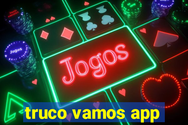 truco vamos app