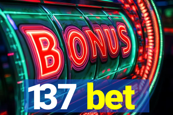 137 bet