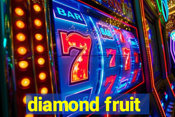 diamond fruit