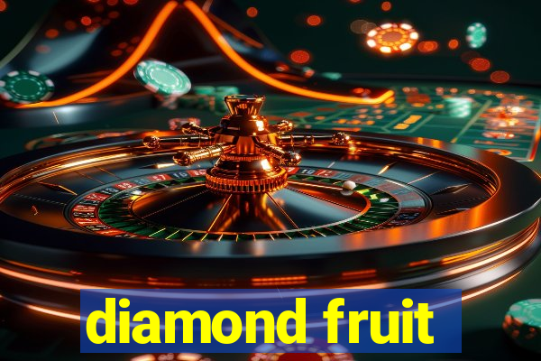 diamond fruit