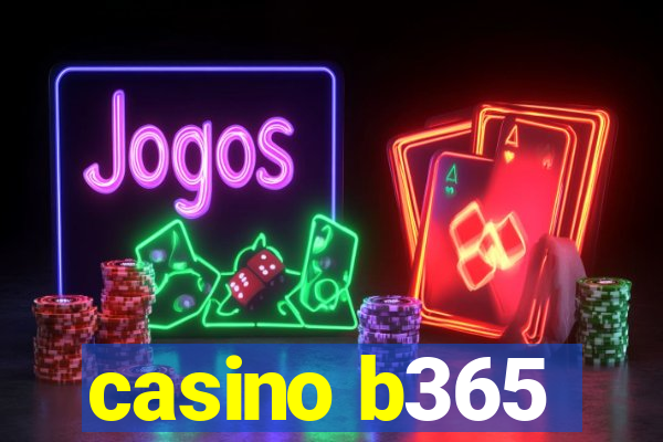 casino b365