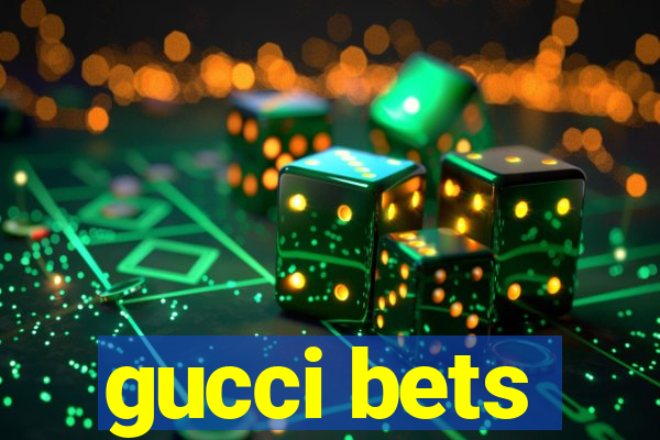 gucci bets