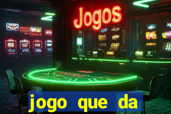 jogo que da dinheiro sem precisar depositar