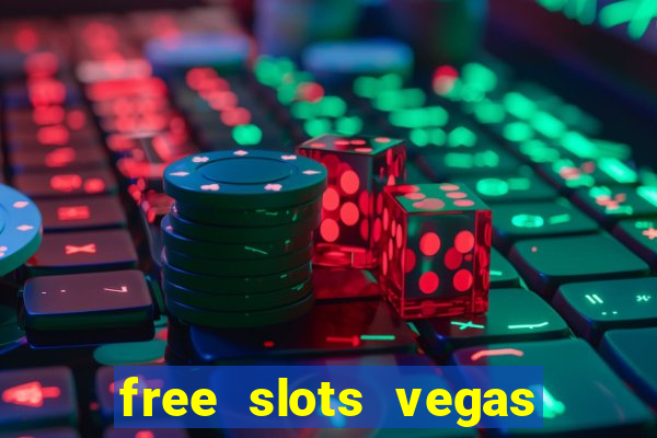 free slots vegas casino games