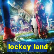 lockey land