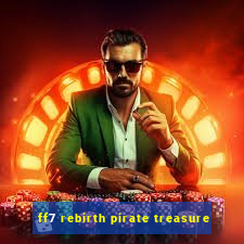 ff7 rebirth pirate treasure