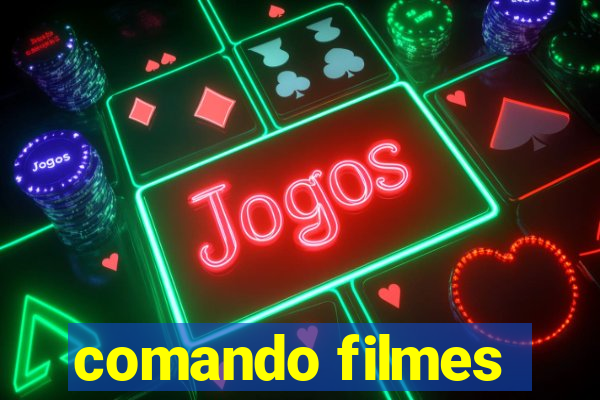 comando filmes