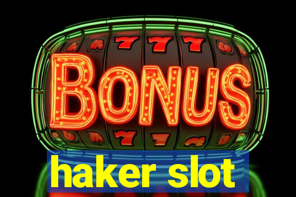 haker slot