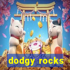 dodgy rocks