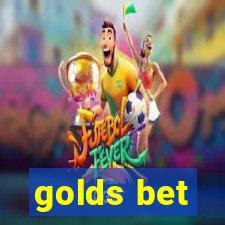 golds bet