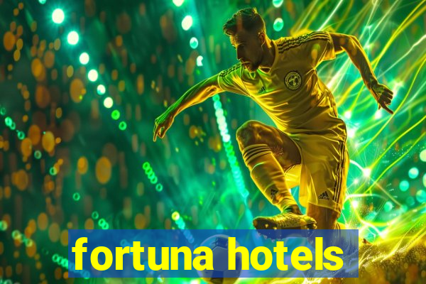 fortuna hotels