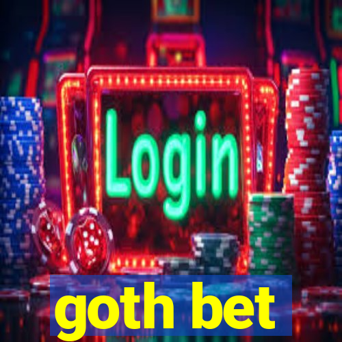 goth bet