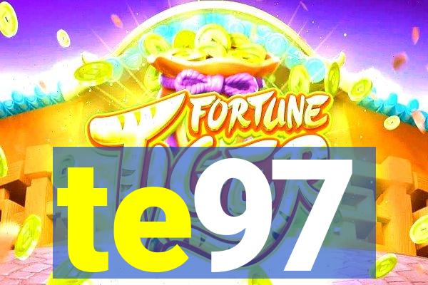 te97