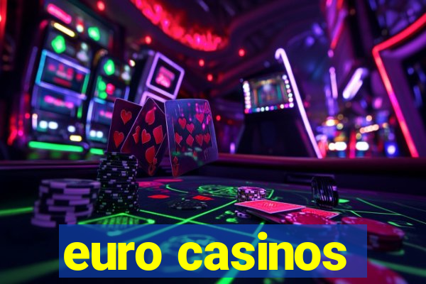 euro casinos