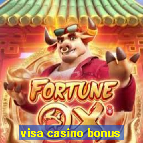 visa casino bonus