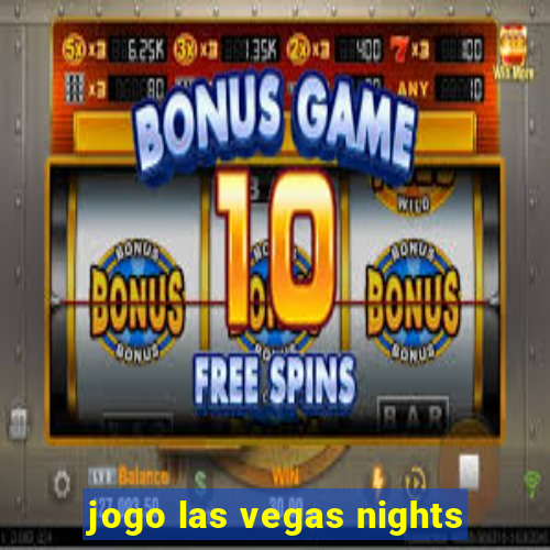 jogo las vegas nights