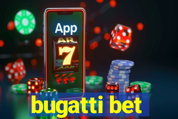 bugatti bet