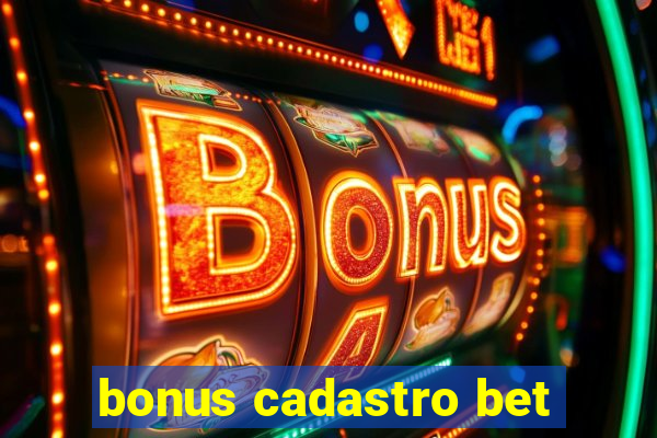 bonus cadastro bet