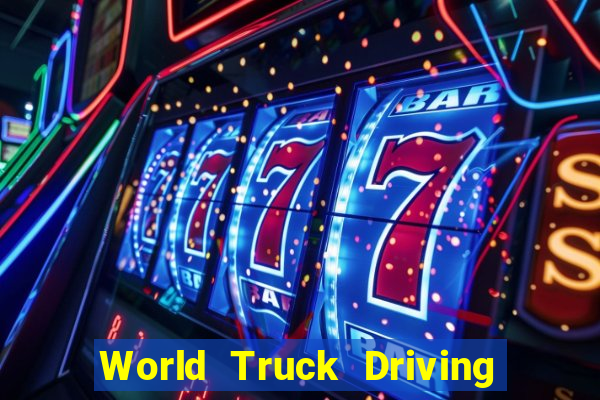 World Truck Driving Simulator Dinheiro infinito tekmods