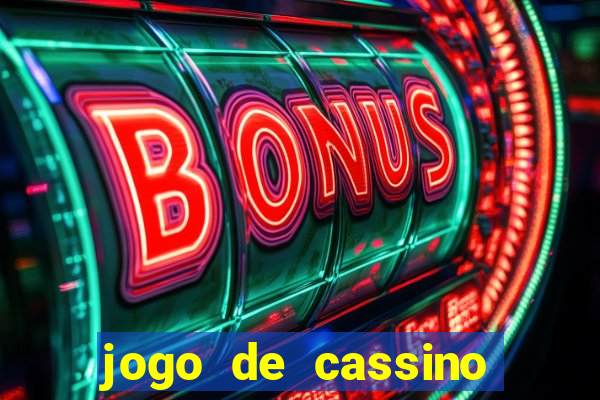 jogo de cassino que da dinheiro no cadastro