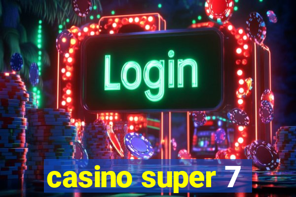 casino super 7