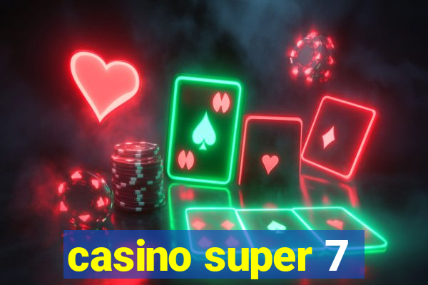 casino super 7