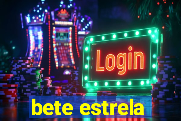 bete estrela