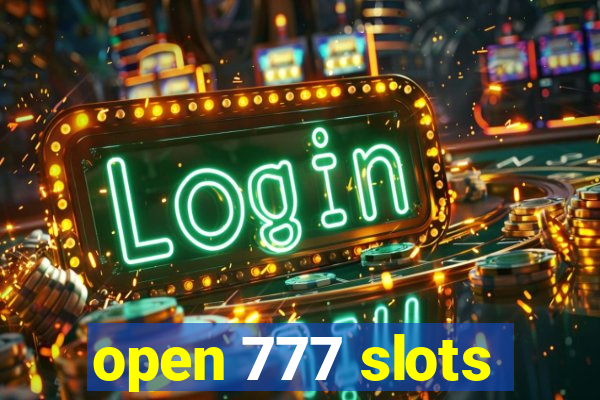 open 777 slots