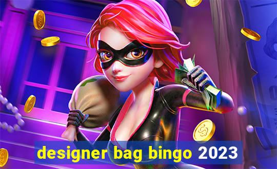 designer bag bingo 2023