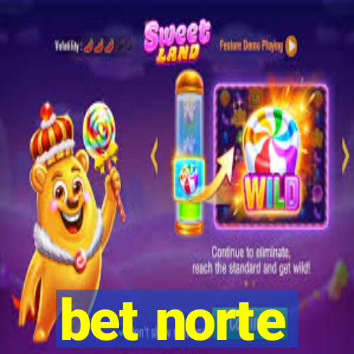 bet norte