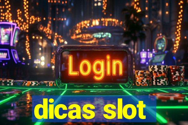 dicas slot