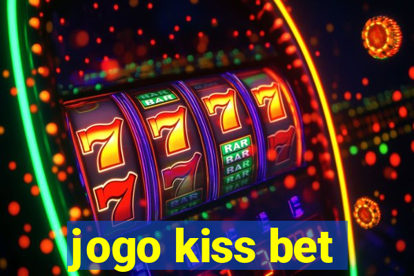 jogo kiss bet