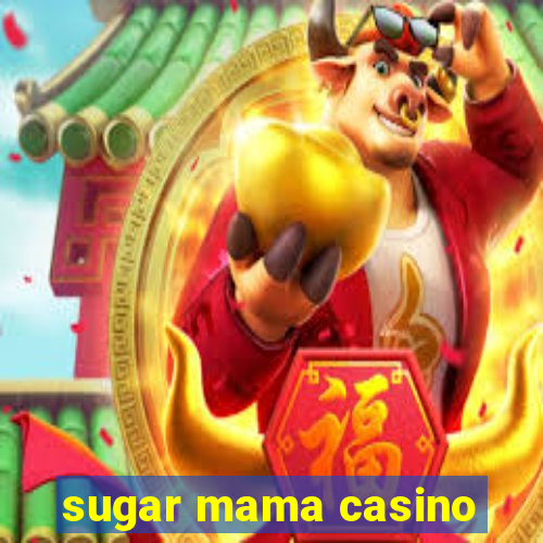 sugar mama casino