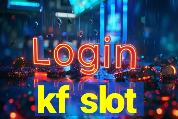 kf slot